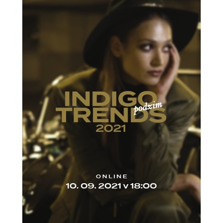 INDIGO TRENDS podzim 2021, 10.9.2021 18:00
