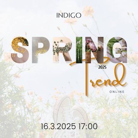 INDIGO TRENDS jaro 2025, 16.3.2025 17:00